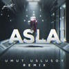 Asla (Remix) - Umut Uslusoy