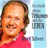 Ich schulde meinen Träumen noch das Leben - Bert Silver