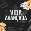 Vida Avançada (Explicit) - Montz&MC Gordão&MC D'lara&MC ZL&Sanziani