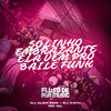 Solinho Embrazante - Ela Vem pro Baile Funk (Explicit) - DJ KATH&Dj alex pdn&MC Gil