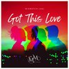 Got This Love - Mismatch (UK)