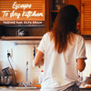 Escape To My Kitchen - Vadime&Olya Gram