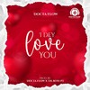 I Dey Love You - Docta Flow