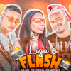 Liga o Flash (Explicit) - MC 10G&MC Morena&Mc Laifinho