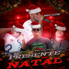 Presente de Natal (Explicit) - EO CARLOS&Edson Cicinho&MC Trovão&MC GW