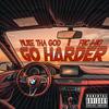 Go Harder (feat. FBC JBO) (Explicit) - Nuke Tha God&FBC JBO