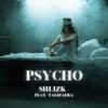 Psycho (feat. Talizaera) - Shlizk&talizaera