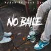 NO BAILE (Explicit) - Xydan&Yuch Xavier