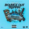 Bounce out Trippin (feat. Runer & Tee4) (Explicit) - DJ Flippp&Runer&Tee4