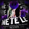 Metele(feat. Cidney El Matatan & Fany Barrera) (Explicit) - Dj Chino Mx&Cidney El Matatan&Fany Barrera