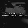 Ghosts in My House - Xd&Duke Luke&Benas Ivanovas&Daumantas Vinkevicius