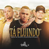 Tá Fluindo - Riketa&Mc Brunyn&Dj Huguinho do Banco