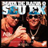 Mata de Raiva o Seu Ex (Explicit) - DJ Martini&DJ Alemão MPC