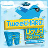 Tweet Hard - Liquid