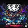 Spectacular (Explicit) - The Sacrificed&NeoX&Adrian Zapata&Miguel Vázquez