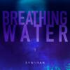 Breathing Water - Svniivan&Marcel Bliemeister