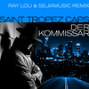 Der Kommisar (Ray Lou & SejixMusic Remix) - Saint Tropez Caps