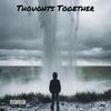 Thoughts Together (Explicit) - Famousstyshawn&Djack TheRipper&2 Txmes