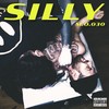 SILLY (Explicit) - M.O.030