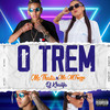 O Trem (Explicit) - Mc Thata&MC MTREZE