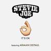 Its Ok - Stevie Joe&Armani Depaul