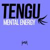 Mental Energy - Tengu