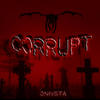 CORRUPT - ONIVSTA