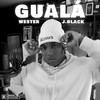 Gualá (Explicit) - Wester&J Black