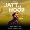 Jatt vs. Hoor - Harman Gill