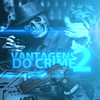 Vantagens do Crime 2(feat. MC PR, Mc Jajau, MC Saci, MC Lil & Mc Wostin) (Explicit) - DJ PH Mpc