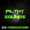 Forward Unto Dawn (Original Mix) - Axia