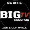 Big Barz Jon E Clayface (Explicit) - BIG TV RECORDS