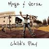 Childs Play - MOGZ&Versa