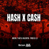 Hash X Cash (Explicit) - Muzin&T-Kay&Valentin&DJ L3