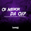 Os Menor da 017 (Explicit) - DJ Comandante Original&MC MENOR PAULISTA&Mc Gutin&Mc Andersin