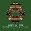 Everybody Knows (Original Mix) - Costel Van Dein