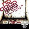 No Good 3000 (Tony White Techno Remix) - Max Robbers&Tony White