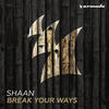 Break Your Ways - Shaan