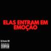 MTG Elas Entram em Emoção (Explicit) - Dj Brunin XM