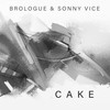 Cake - Brologue&Sonny Vice