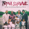 Tryna Survive (Explicit) - JOBLO&Triple E&Jacob word Richardson&Mula Won&Beryl&Inan&Dawn