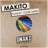 Funkin' Your Mind (Original Mix) - Makito