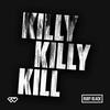 Killy Killy Kill - Ruby Black