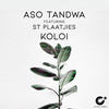 Koloi (Original Mix) - Aso Tandwa&St Plaatjies