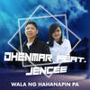 Wala Ng Hahanapin Pa - Dhenmar&Jencee