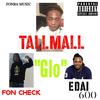 Glo(feat. EDAI & FON Check) (Explicit) - Tallmall&Edai&FON Check