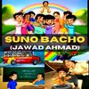 Suno Bacho - Jawad Ahmad