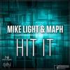 Hit It - Mike Light&Maph