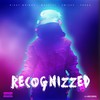 Recognizzed(feat. Masetti, SWIZZZ & TOSKA) (Explicit) - Dizzy Wright&Masetti&SwizZz&Toska