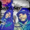 Safe 2 Say (Explicit) - Reginelli&Kayoticill